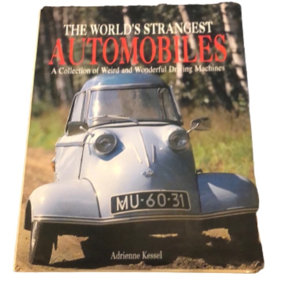 THE WORLD’S STRANGEST AUTOMOBILES • HARDCOVER COFFEE TABLE BOOK •ADRIENNE KESSEL
